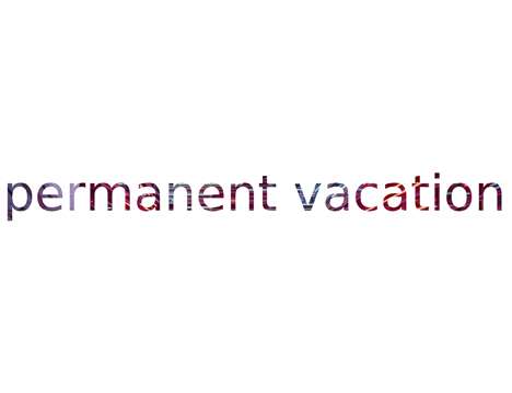 permanent vacation permanent vacation