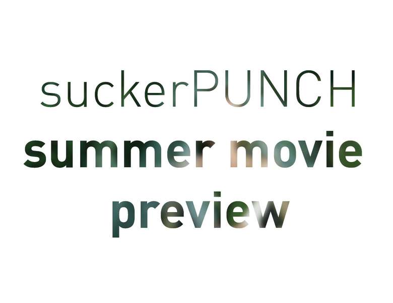 summer movie preview summer movie preview
