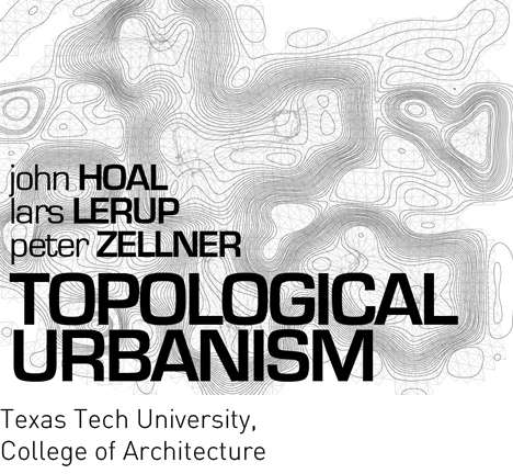Topological Urbanism Topological Urbanism