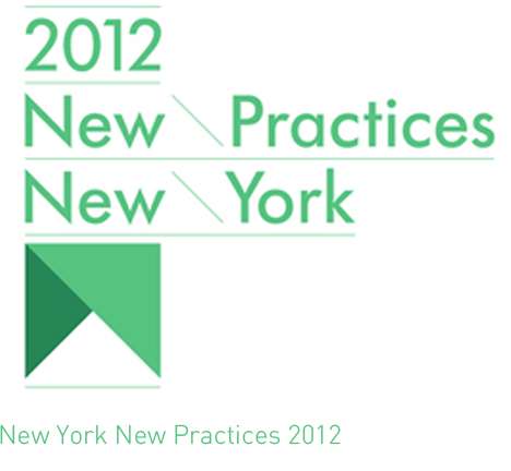 New Practices New York 2012 New Practices New York 2012