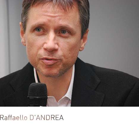 Raffaello D'ANDREA Raffaello D'ANDREA