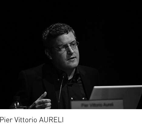 Pier Vittorio AURELI Pier Vittorio AURELI