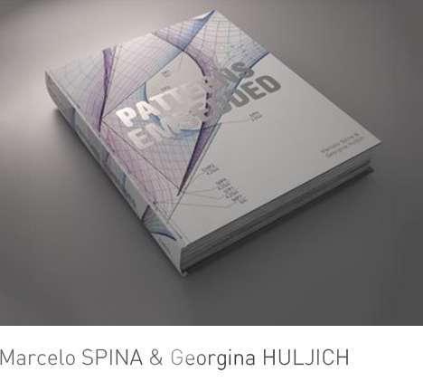 Marcelo SPINA and Georgina HULJICH, Patterns Embedded. Marcelo SPINA and Georgina HULJICH, Patterns Embedded.