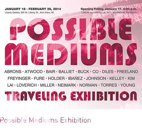 Possible Mediums Exhibition. Possible Mediums Exhibition.