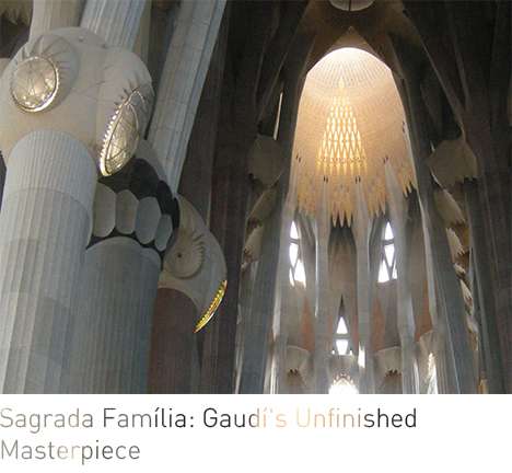 "Sagrada Família: Gaudí's Unfinished Masterpiece." "Sagrada Família: Gaudí's Unfinished Masterpiece."
