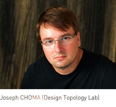 Joseph CHOMA (Design Topology Lab). Joseph CHOMA (Design Topology Lab).
