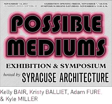 Possible Mediums. Possible Mediums.