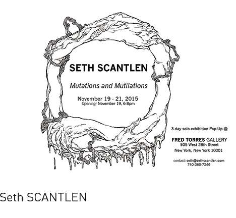 Seth SCANTLEN, "Mutations and Mutilations." Seth SCANTLEN, "Mutations and Mutilations."