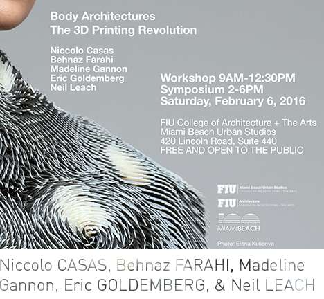 workshop & symposium: Body Architectures: The 3D Printing Revolution workshop & symposium: Body Architectures: The 3D Printing Revolution